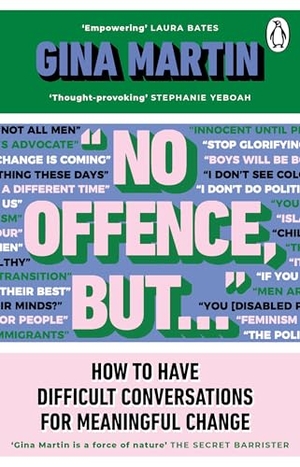 Martin, Gina. "No Offence, But..." - How to have difficult conversations for meaningful change. Transworld Publ. Ltd UK, 2024.
