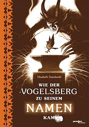 Eisenbarth, Elisabeth. Wie der Vogelsberg zu seinem Namen kam. Parzellers Buchverlag, 2020.