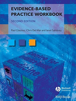 Glasziou, Paul / Chris Del Mar. Evidence-Based Practice Workbook - Bridging the Gap Bwtween Health Care Research and Practice. John Wiley & Sons, 2007.