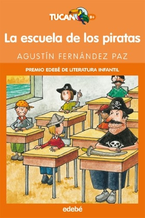 Fernández Paz, Agustín. La escuela de los piratas. Editorial Edebé, 2005.