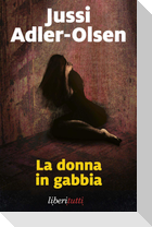 La donna in gabbia. I casi della sezione Q. Vol. 1