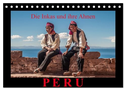 Peru, die Inkas und ihre Ahnen (Tischkalender 2024 DIN A5 quer), CALVENDO Monatskalender