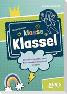 Wir sind eine klasse Klasse!