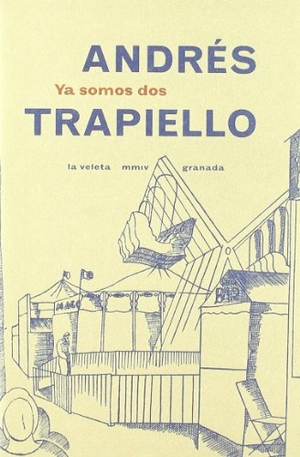 Trapiello, Andrés. Ya somos dos. Editorial Comares, 2004.