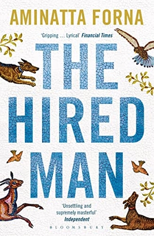 Forna, Aminatta. The Hired Man. Bloomsbury Publishing plc, 2014.