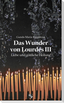 Das Wunder von Lourdes III