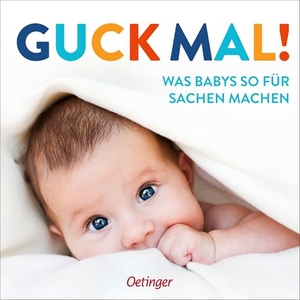 Tulpe, Hannah. Guck mal! Was Babys so für Sachen machen. Oetinger, 2026.