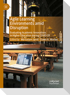 Agile Learning Environments amid Disruption