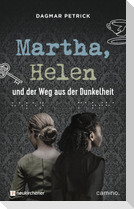 Martha, Helen und der Weg aus der Dunkelheit