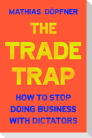 The Trade Trap