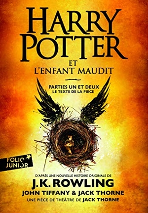Rowling, Joanne K.. Harry Potter et l'Enfant Maudit - Parties une et deux. Gallimard, 2018.