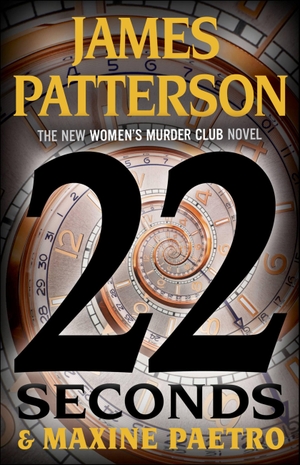 Patterson, James / Maxine Paetro. 22 Seconds. Little, Brown Books for Young Readers, 2022.