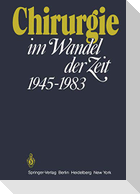 Chirurgie im Wandel der Zeit 1945¿1983