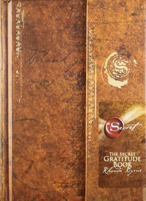 Byrne, Rhonda. Secret Gratitude Book. Simon & Schuster UK Ltd, 2007.