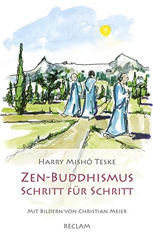 Teske, Harry Misho. Zen-Buddhismus Schritt für Schritt - Eine Einführung. Reclam Philipp Jun., 2018.