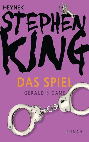 King, Stephen. Das Spiel (Gerald's Game). Heyne Taschenbuch, 2009.