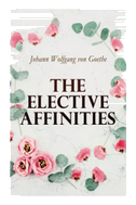 The Elective Affinities