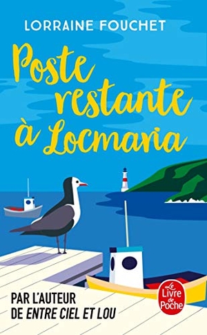Fouchet, Lorraine. Poste restante à Locmaria - Roman. Hachette, 2019.
