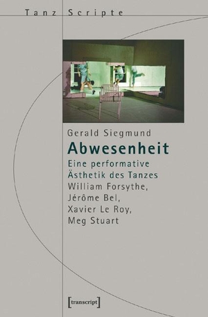 Siegmund, Gerald. Abwesenheit - Eine performative Ästhetik des Tanzes. William Forsythe, Jérôme Bel, Xavier Le Roy, Meg Stuart. Transcript Verlag, 2006.