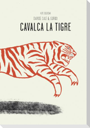 Cavalca la tigre