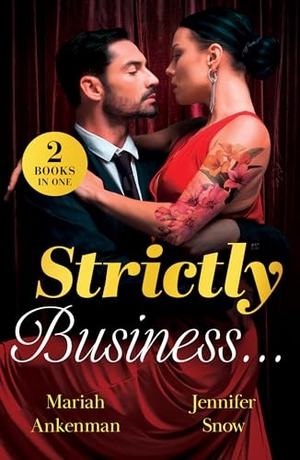 Snow, Jennifer / Mariah Ankenman. Strictly Business... - Backstage Night with the Billionaire (Love Under Construction) / Serving Up off-Limits Love (from Amalfi with Amore). HarperCollins Publishers, 2026.