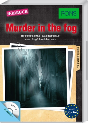 PONS Hörbuch Murder in the Fog - Mörderische Kurzkrimis zum Englischlernen mit MP3-CD. Pons Langenscheidt GmbH, 2015.