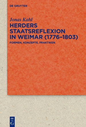 Kahl, Jonas. Herders Staatsreflexion in Weimar (1776-1803) - Formen, Konzepte, Praktiken. Walter de Gruyter, 2026.