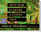 Why War Is Never a Good Idea