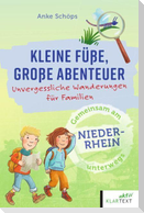 Kleine Füße, große Abenteuer am Niederrhein