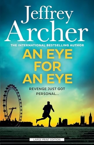 Archer, Jeffrey. An Eye for an Eye. Gale, a Cengage Group, 2025.