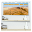 Landschaften aus aller Welt (hochwertiger Premium Wandkalender 2024 DIN A2 quer), Kunstdruck in Hochglanz