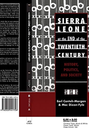 Dixon-Fyle, Mac / Earl Conteh-Morgan. Sierra Leone at the End of the Twentieth Century - History, Politics, and Society. Peter Lang, 1999.