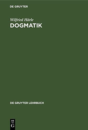 Härle, Wilfried. Dogmatik. De Gruyter, 2000.