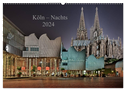 Köln ¿ Nachts 2024 (Wandkalender 2024 DIN A2 quer), CALVENDO Monatskalender