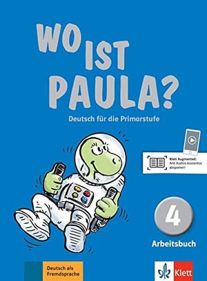 Endt, Ernst / Koenig, Michael et al. Wo ist Paula? Arbeitsbuch 4 - Deutsch für die Primarstufe.. Klett Sprachen GmbH, 2018.