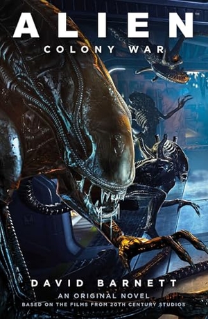 Barnett, David. Alien: Colony War. Titan Books Ltd, 2022.
