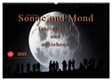 Sonne und Mond - faszinierend und anziehend (Wandkalender 2025 DIN A2 quer), CALVENDO Monatskalender