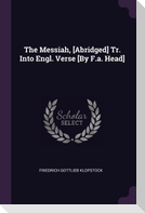 The Messiah, [Abridged] Tr. Into Engl. Verse [By F.a. Head]