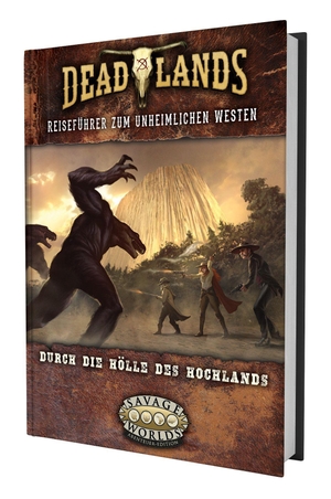 Lahey, Garett / Martinez, Sara et al. Deadlands: The Weird West - Durch die Hölle des Hochlands. Ulisses Spiel & Medien, 2026.
