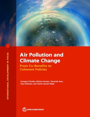 Peszko, Grzegorz / Amann, Markus et al. Air Pollution and Climate Change - From Co-Benefits to Coherent Policies. World Bank Publications, 2023.