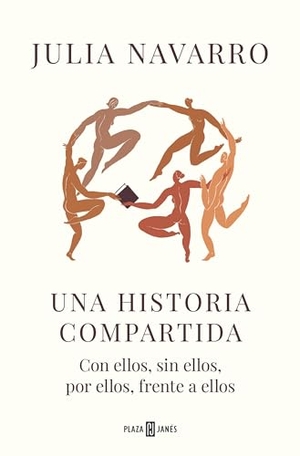 Navarro, Julia. Una Historia Compartida / Shared History. Prh Grupo Editorial, 2023.