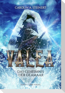 Valea - Das Geheimnis der Deamaar