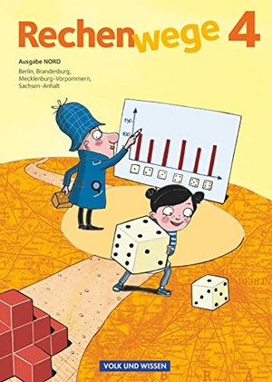 Fuchs, Mandy / Grohmann, Wolfgang et al. Rechenwege 4. Schuljahr Nord. Schülerbuch mit Kartonbeilagen. Volk u. Wissen Vlg GmbH, 2012.