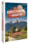 Radelträume in Oberbayern
