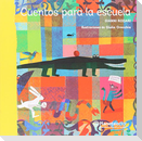 Cuentos Para La Escuela / Stories for School