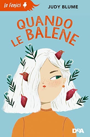 Blume, Judy. Quando le balene. De Agostini, 2020.