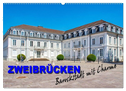 Zweibrücken - Barockstadt mit Charme (Wandkalender 2024 DIN A2 quer), CALVENDO Monatskalender