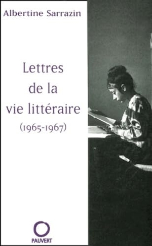 Sarrazin-A. Lettres de la vie littéraire (1965-1967). Fayard-France, 2018.