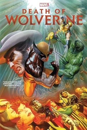 Soule, Charles / Kalan, Elliott et al. Death of Wolverine Omnibus. Marvel Comics, 2024.