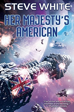 White, Steve. Her Majesty's American. Baen, 2018.